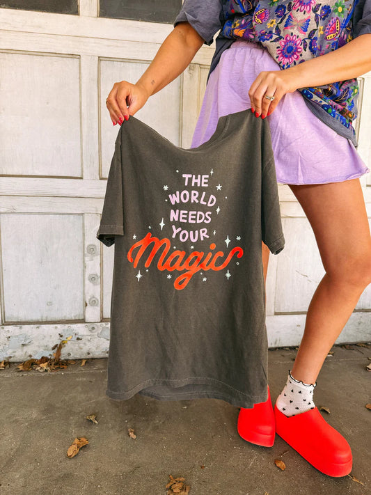 The World Needs Your Magic Tee