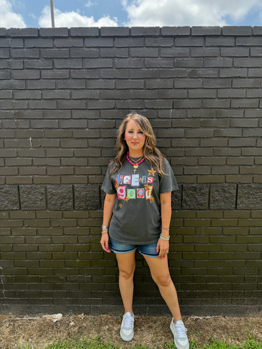 Life is Good Tee