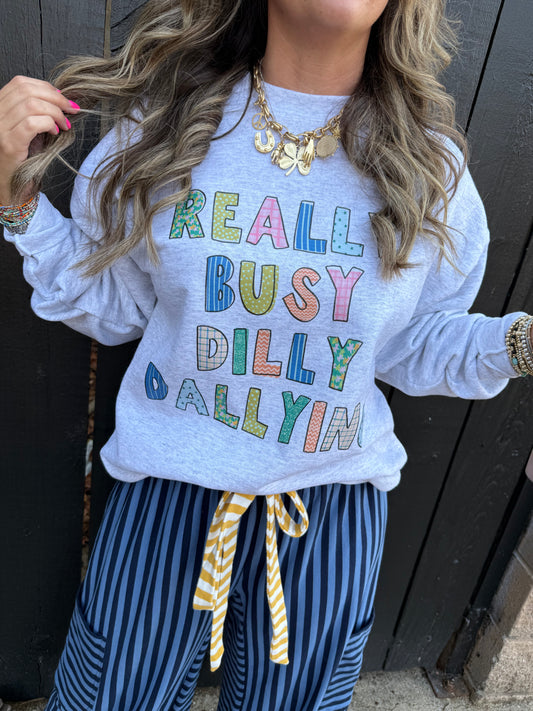 Dilly Dally Sweatshirt