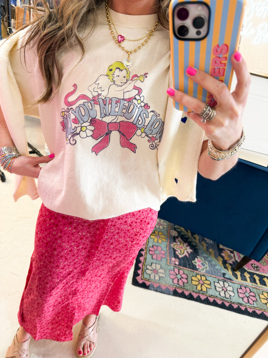 All You Need Is Love Tee