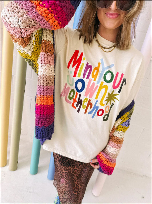 Mind Your Own Motherhood Tee